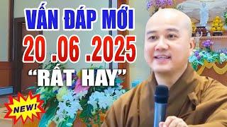Vấn Đáp Câu Hỏi Mới  "RẤT THỰC TẾ"  Siêu Hay Ngày 17  .06  .2025 _ Thầy Thích Pháp Hòa #2025