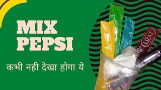 mix pepsi, कही नही देखा होगा ये