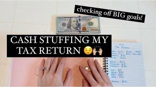 CASH STUFFING MY TAX RETURN! Hitting BIG goals for 2023