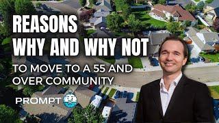 Why move to a 55+ community.  Reasons why and why not to move to a 55 and over community.