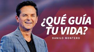 ¿Qué guía tu vida? - Danilo Montero | Prédicas Cristianas 2024