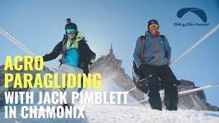 Acro Paragliding with Jack Pimblett in Chamonix