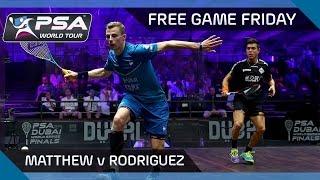 Squash: Free Game Friday - Matthew v Rodriguez - World Series Finals 2016