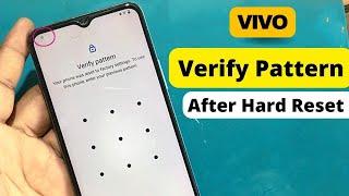 Vivo Verify Pattern Solution  || How to Verify Pin After Hard Reset Vivo Y53s | Bypass FRP Vivo 2022