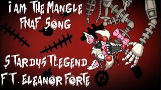 【Eleanor Forte】"I AM THE MANGLE" - an FNaF song【StardustLegend】