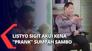 Kapolri Jenderal Listyo Sigit Prabowo Akui Jadi Korban Prank Skenario Sumpah Ferdy Sambo