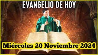 EVANGELIO DE HOY Miércoles 20 Noviembre 2024 con el Padre Marcos Galvis