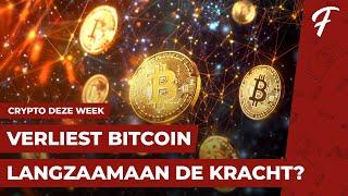 VERLIEST BITCOIN LANGZAAMAAN DE KRACHT? || CRYPTO DEZE WEEK #185