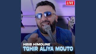 Tghir Aliya Mouto (Live)