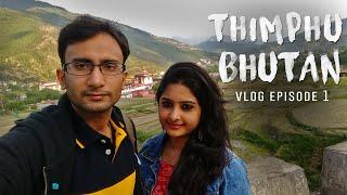 BHUTAN THIMPHU Travel Guide | Indian Travel Vlogger | Thimphu Sightseeing - BHUTAN Vlog Ep 1