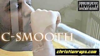 Christian Rap - C-Smooth Ft. Carter - Still Here (Official Video)(@ChristianRapz)
