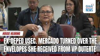 Ex-DepEd Usec. Mercado turned over the envelopes she received from VP Duterte | GMA Integrated News