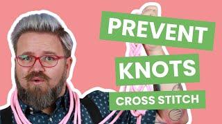 My Knottiest FlossTube Video Yet! How to Prevent Tangles in Cross Stitch | Caterpillar Cross Stitch