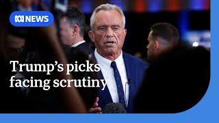 US President-elect faces scrutiny over controversial cabinet picks, including RFK Jr | ABC News