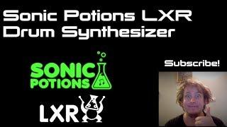The LXR Drum Synthesizer by Sonic Potions