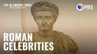 Celebrities of the Roman Empire: Power, Glory and Scandal | Life in Ancient Times with @DariusArya