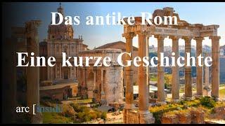 Das antike Rom - Eine kurze Geschichte