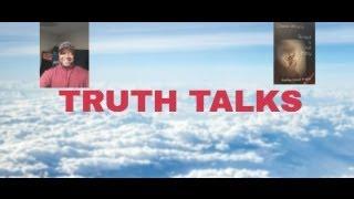 Truth Talks