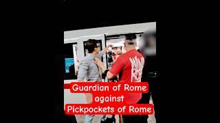 Guardian of Rome in Front of Camera Against Pickpockets in Rome #Pickpockets #Rome #metro #termini