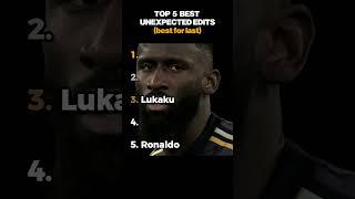 top 5 best unexpected edits  #shorts #unexpectededit #football #footballedits