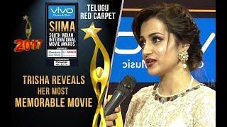 Trisha Reveals Her Most Memorable Movie(Varsham) At SIIMA 2017 - Telugu Red Carpet