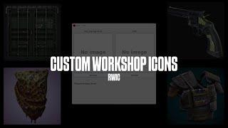 How to set custom workshop icon in rust with RWIC (The easy way)