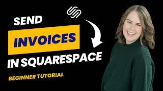 Beginner's Guide to Invoicing on Squarespace (Squarespace 7.1 Tutorial)