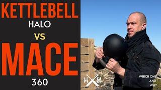 What separates the kettlebell halo from the mace 360