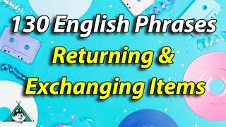 English Speaking Shadowing Practice -- 130 English Phrases when you Exchange and Return Items