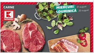 KAUFLAND OFERTA LA CARNE 21 AUGUST 2024/OFERTE KAUFLAND SAPTAMANA ASTA/OFERTE KAUFLAND 21 AUGUST2024