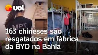 Chineses em condições de escravidão são resgatados em fábrica da BYD na Bahia