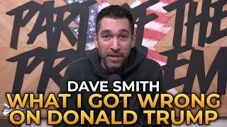 Dave Smith - What I Got Wrong On Trump and 2024