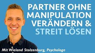 Beziehung verbessern & Konflikte lösen (den Partner verändern ohne Manipulation)