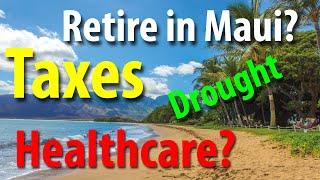 Maui: taxes, drought conditions, and available medical service?