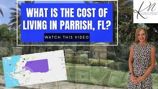 What is the Cost of Living in Parrish FL?