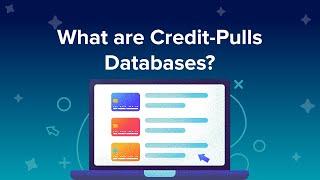 What are Credit Pulls Databases