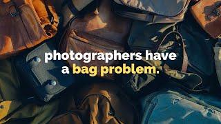 Photographers have a Bag Problem