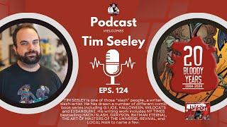 Tim Seeley - Creator/Writer/Artist of Hack & Slash, Local Man, & More!