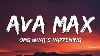 Ava Max - OMG What's Happening (Lyrics)