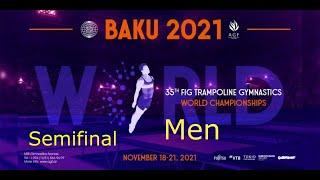 Trampoline World Champioship,Baku 2021 - Semifinal Men.ЧМ 2021 Прыжки на батуте. Мужчины полуфинал