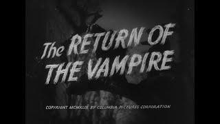 The Return of the Vampire 1943 title sequence