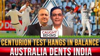 Centurion Test Hangs In Balance | Australia Dents India | Caught Behind