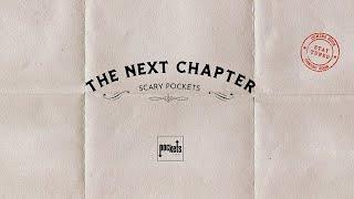 Scary Pockets: The Next Chapter