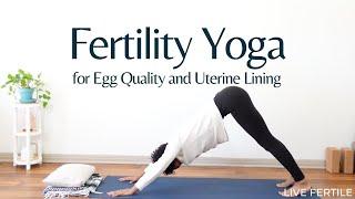 25-Minute Egg Quality and Uterine Lining Supporting Yoga for Fertility