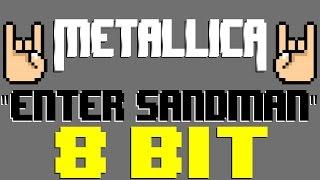 Enter Sandman [8 Bit Cover Tribute to Metallica] - 8 Bit Universe