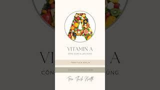 Vitamin A có tác dụng như thế nào đối với sức khoẻ #vitamin
