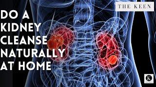 8 Easy ways to flush your Kidneys naturally | The Keen