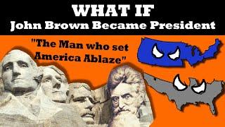 What if John Brown Became President?