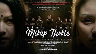 MIKAP THOKLE || A MANIPURI PATRIOTIC  MUSIC VIDEO RELEASE 2024