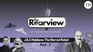 J. B. S. Haldane: The Eternal Rebel - Part 2 | The Rearview podcast